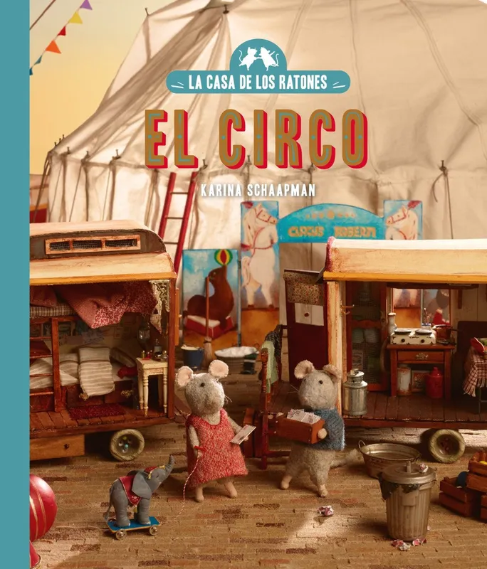 La casa de los ratones, volumen 5: El circo. Nueva edición. 2026