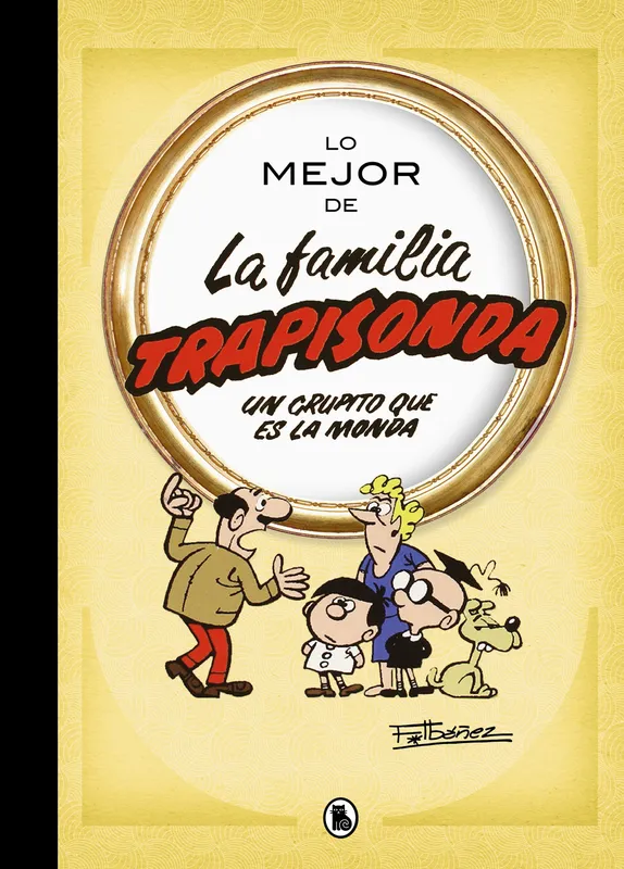 Lo mejor de la familia trapisonda Ibáñez, Francisco 2022