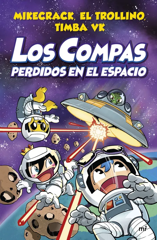LOS COMPAS PERDIDOS EN EL ESPACIO Mikecrack, El Trollino y Timba Vk 2021