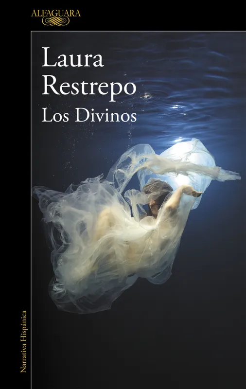 LOS DIVINOS Restrepo, Laura 2018