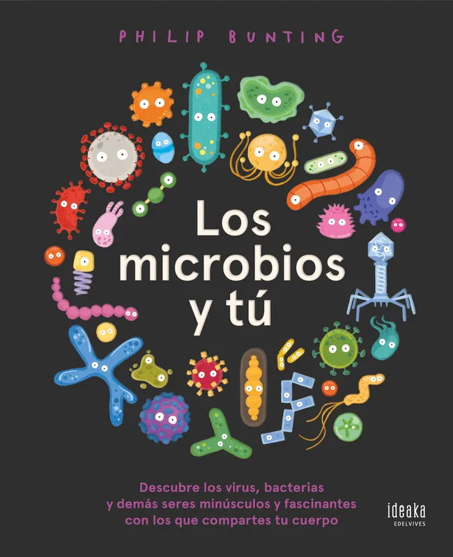 Los microbios y tú Bunting, Philip 2022