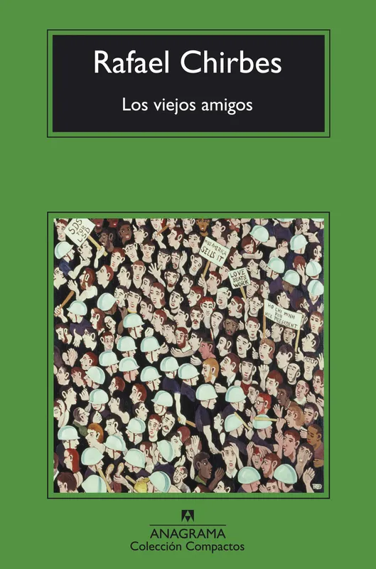 Los viejos amigos Chirbes, Rafael 2009