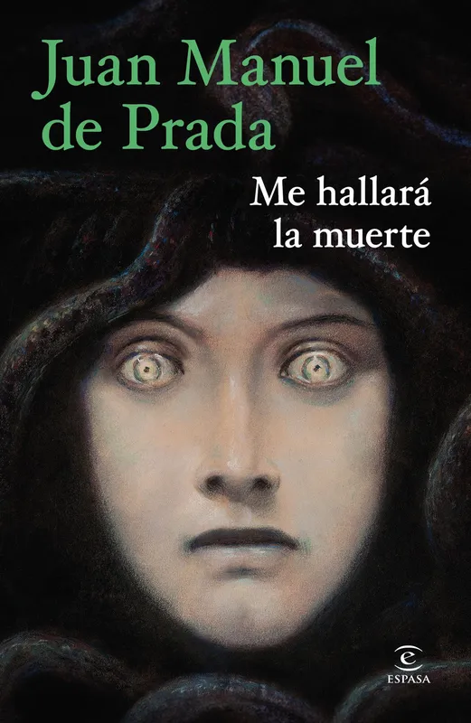 Me hallará la muerte Juan Manuel de Prada 2026