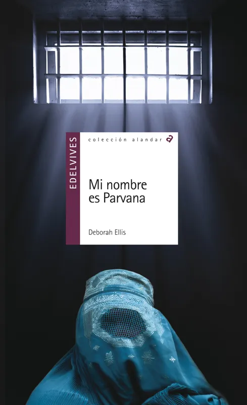 Mi nombre es Parvana Ellis, Deborah 2013