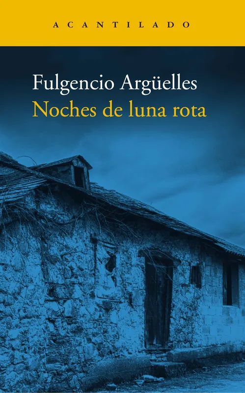 Noches de luna rota Argüelles, Fulgencio 2022