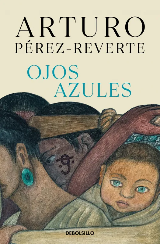 OJOS AZULES Pérez-Reverte, Arturo 2017