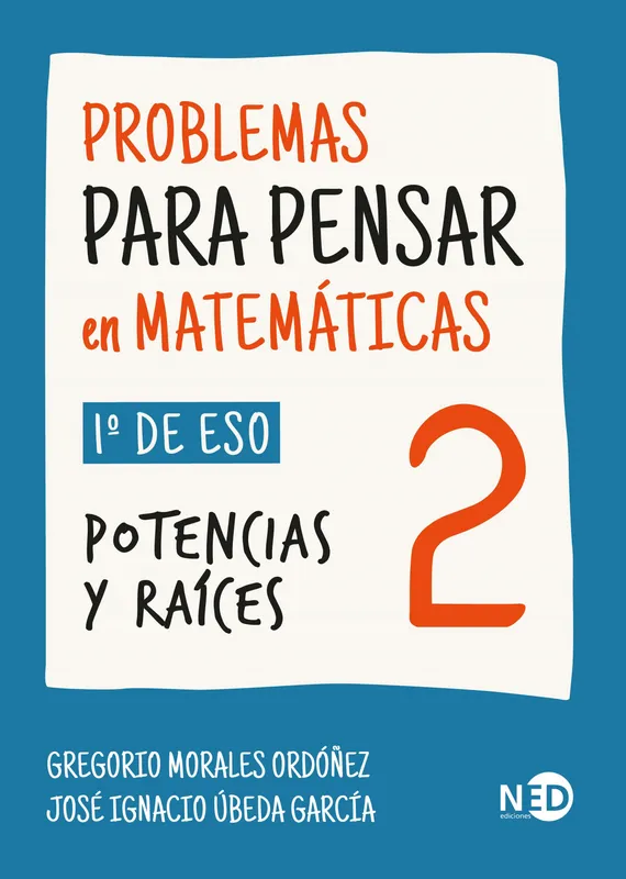 PROBLEMAS PARA PENSAR EN MATEMÁTICAS 2 (1º ESO) MORALES, GREGORIO/ÚBEDA, JOSÉ IGNACIO 2025