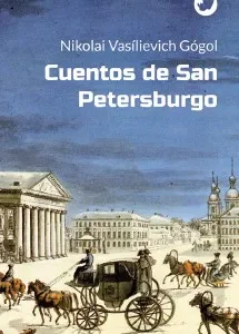 Cuentos de san petersburgo Vasilievich Gogol, Nikolai