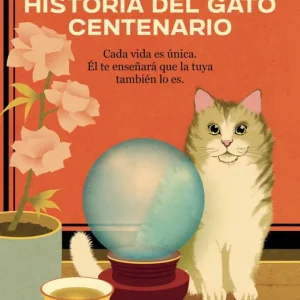 La increible historia del gato centenario Shimizu, Haruki 2026