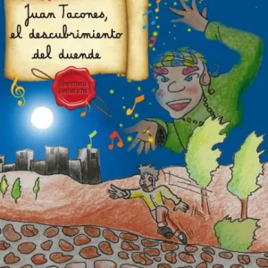 JUAN TACONES, EL DESCUBRIMIENTO DEL DUENDE VV.AA. 2017