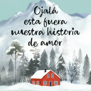 Ojalá esta fuera nuestra historia de amor Andrea Longarela 2026
