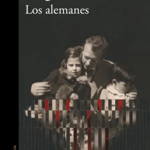 Los alemanes (Premio Alfaguara de novela 2024) DEL MOLINO, SERGIO 2024