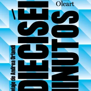 DIECISÉIS MINUTOS (EL VIAJE DE ANDREA ORLANDI) Ilie Oleart 2026