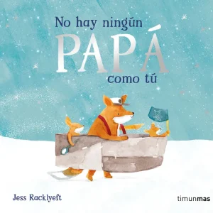 No hay ningún papá como tú Jess Racklyeft 2026