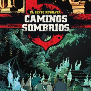 EL SEXTO REVOLVER: CAMINOS SOMBRIOS Bunn, Cullen 2024
