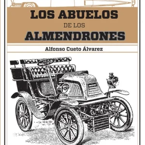 LOS ABUELOS DE LOS ALMENDRONES LIC. ALFONSO CUETO ÁLVAREZ
