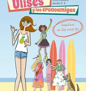 ULISES Y LAS CRONOAMIGAS ESMORÍS CASAIS, ERIKA 2016