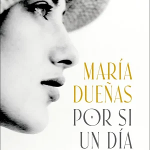 Por si un día volvemos María Dueñas 2026