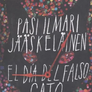 EL DÍA DEL FALSO GATO Jääskeläinen, Pasi Ilmari 2019