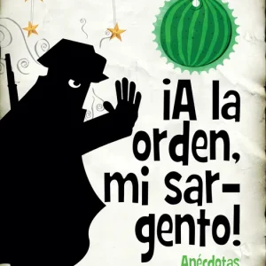 ¡A la orden, mi sargento! Vaquero, Germán 2017
