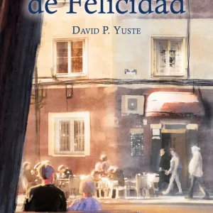 Unas gotitas de Felicidad P. Yuste, David 2025