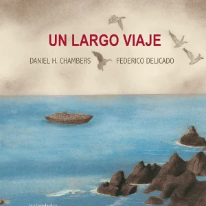UN LARGO VIAJE Chambers, Daniel H.;Delicado, Federico 2018