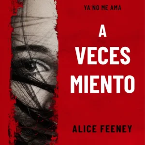 A veces miento Feeney, Alice 2021