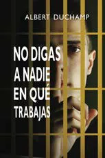 No digas a nadie en qué trabajas Duchamp, Albert 2024