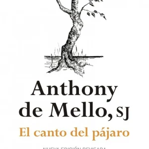 El canto del pájaro De Mello, Anthony 2016