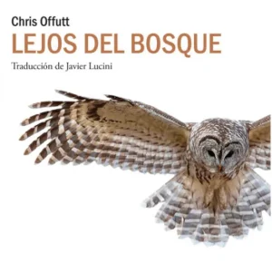 Lejos del bosque Offutt, Chris 2021