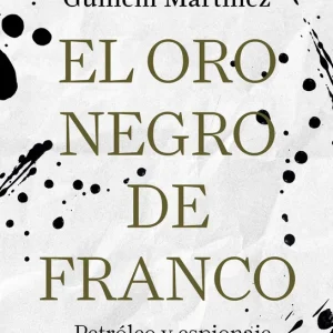 El oro negro de Franco VIÑAS, ÁNGEL 2025