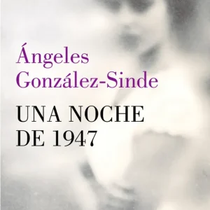 Una noche de 1947 Ángeles González-Sinde 2026