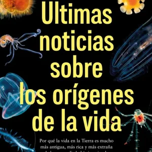 Ultimas noticias sobre los origenes de la vida 2026