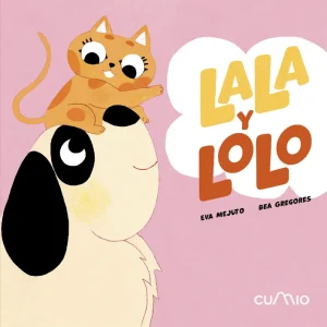 Lala y Lolo son inseparables Mejuto, Eva/Gregores, Eva 2026