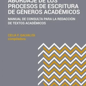 Características y abordajes de los procesos de escritura de Comp. Galvalisi, Celia 2017