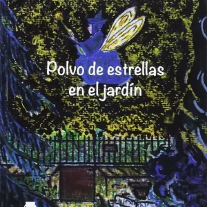 Polvo de estrellas en el jardin Porras Medrano, Adelaida 2016