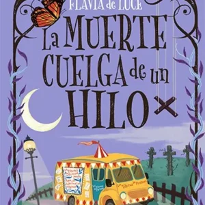 La muerte cuelga de un hilo (Cozy Mystery Juvenil) Bradley, Alan 2024