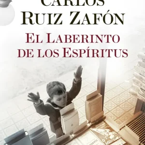 El laberinto de los espíritus Ruiz Zafón, Carlos 2016