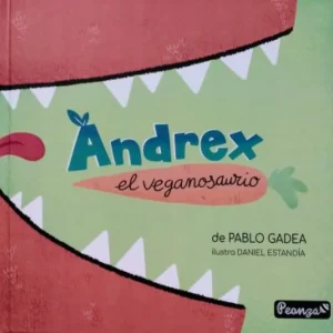 ANDREX EL VEGANOSAURIO GADEA, PABLO 2022