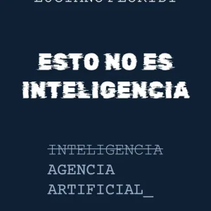 Esto no es inteligencia 2026