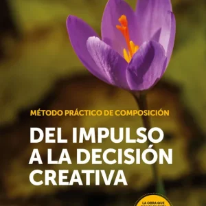 DEL IMPULSO A LA DECISION CREATIVA Nieto, Fran 2026