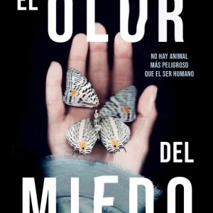 El olor del miedo Ríos San Martín, Manuel 2023