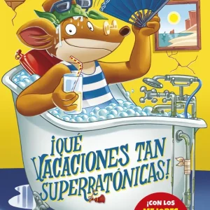 ¡QUE VACACIONES TAN SUPERRATÓNICAS! Stilton, Geronimo 2017