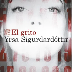 El grito Sigurdardóttir, Yrsa 2025