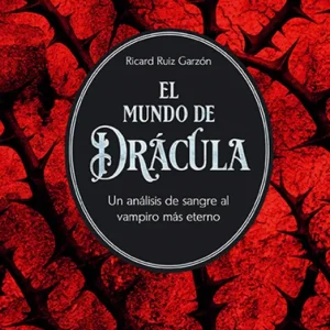 El mundo de Drácula Ruiz Garzón, Ricard 2025