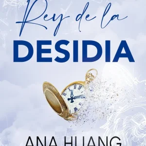 Pecados 4. Rey de la desidia Huang, Ana 2025