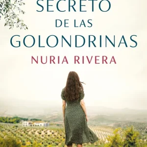 El secreto de Las golondrinas Rivera, Nuria 2024