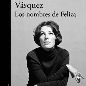 LOS NOMBRES DE FELIZA VASQUEZ, JUAN GABRIEL 2025