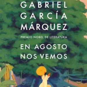 En agosto nos vemos García Márquez, Gabriel 2025