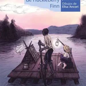 LAS AVENTURAS DE HUCKLEBERRY FINN Twain, Mark 2018